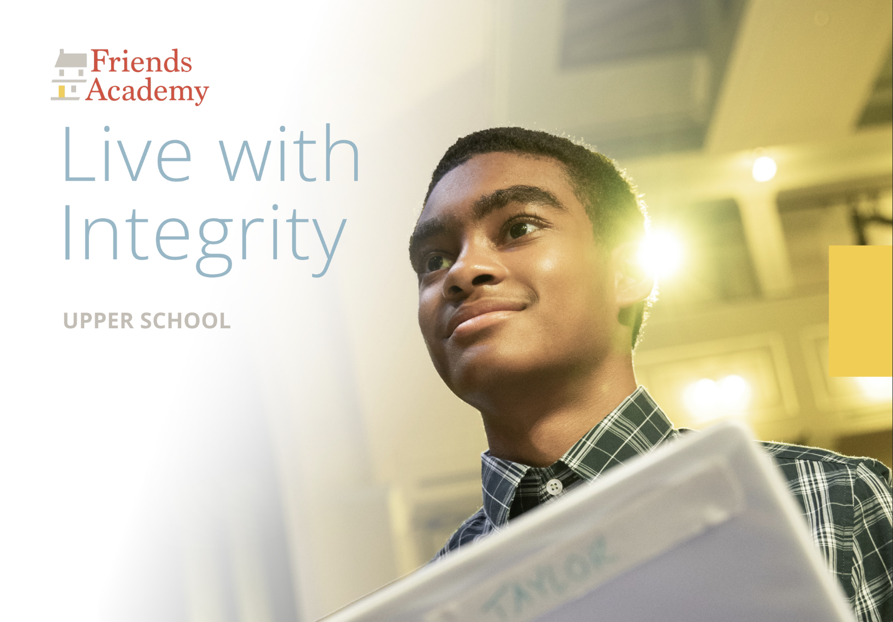 A student in a plaid shirt holds a folder, with "Live with Integrity" and "Friends Academy Upper School" text in the background.